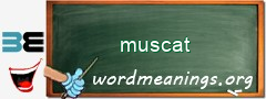 WordMeaning blackboard for muscat